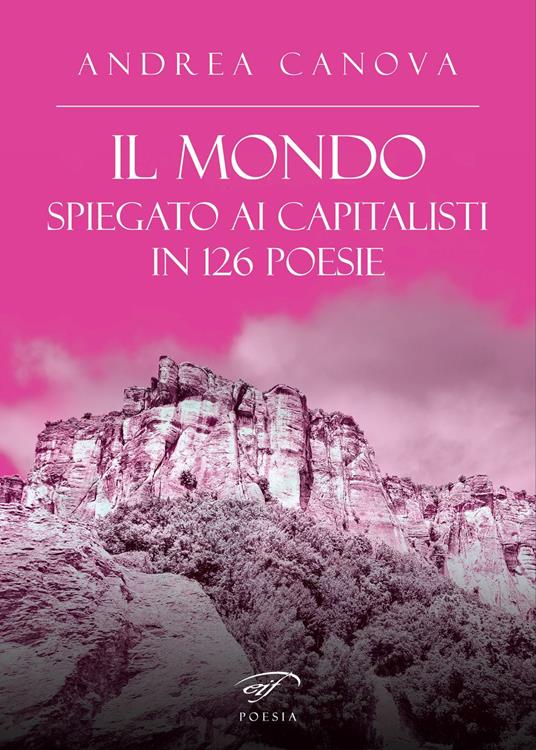Il mondo spiegato ai capitalisti in 126 poesie - Andrea Canova - copertina
