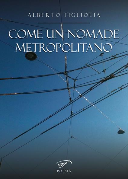 Come un nomade metropolitano - Alberto Figliolia - copertina