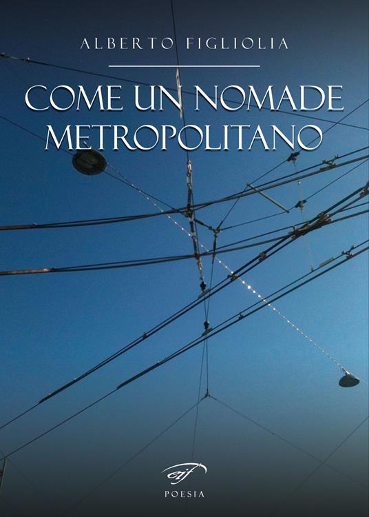 Come un nomade metropolitano - Alberto Figliolia - copertina