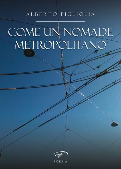 Come un nomade metropolitano - Alberto Figliolia - copertina