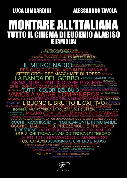 Montare all’italiana. Tutto il cinema di Eugenio Alabiso (e famiglia) - Alessandro Tavola,Luca Lombardini - copertina