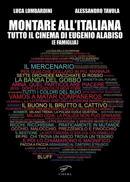 Montare all’italiana. Tutto il cinema di Eugenio Alabiso (e famiglia) - Alessandro Tavola,Luca Lombardini - copertina