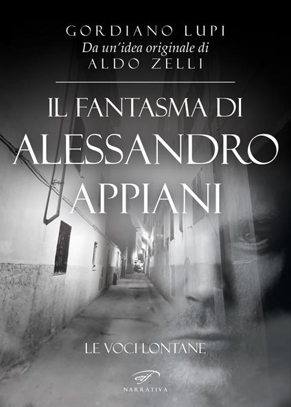 Il fantasma di Alessandro Appiani. Le voci lontane - Gordiano Lupi - copertina