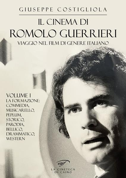 Il cinema di Romolo Guerrieri. Viaggio nel film di genere italiano - Giuseppe Costigliola - copertina