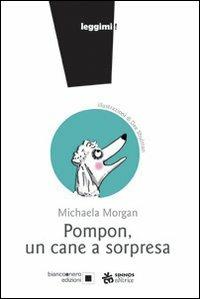 Pompon. Un cane a sorpresa - Michaela Morgan - copertina