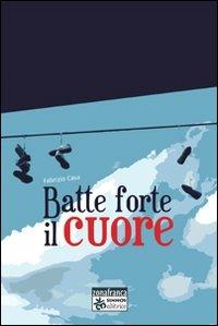 Batte forte il cuore - Fabrizio Casa - copertina