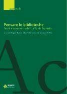 Pensare le biblioteche. Studi e interventi offerti a Paolo Traniello