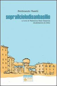 Soprailcielodisanbasilio - Ferdinando Vaselli - copertina