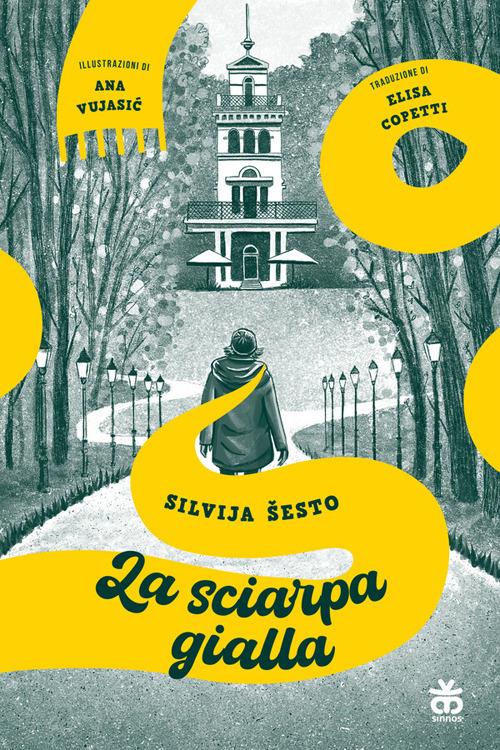 La sciarpa gialla - Sjlvia Sesto,Ana Vujasic,Elisa Copetti - ebook