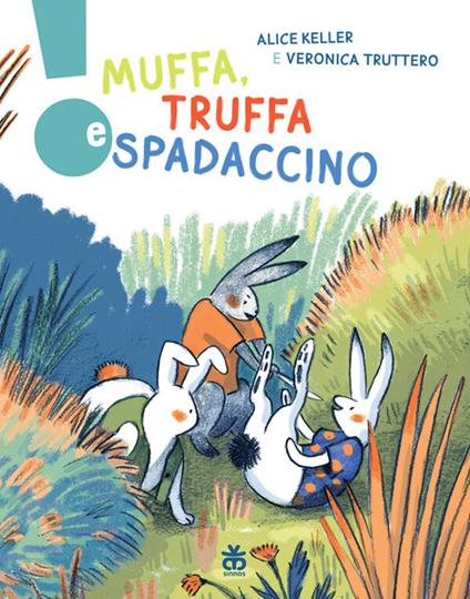 Muffa, Truffa e Spadaccino - Alice Keller,Veronica Truttero - ebook