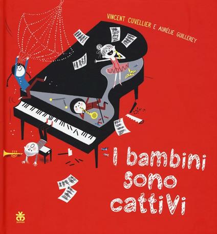 I bambini sono cattivi - Vincent Cuvellier,Aurélie Guillerey - copertina