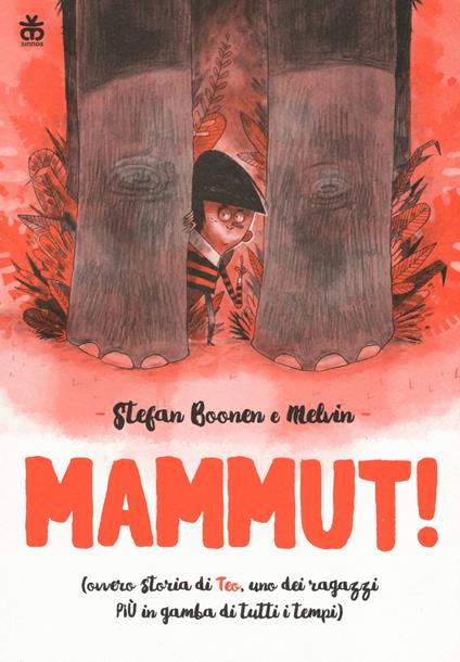 Mammut! Ediz. a colori - Stefan Boonen,Melvin - copertina