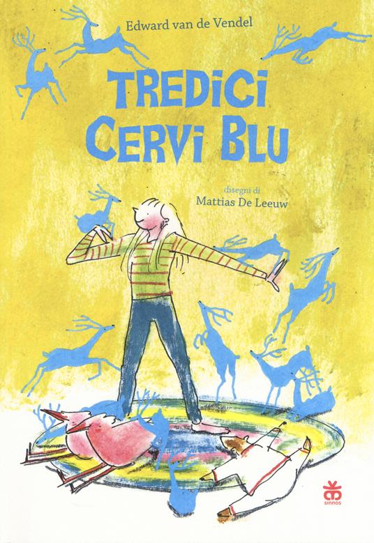Tredici cervi blu. Ediz. ad alta leggibilità - Edward Van de Vendel - copertina