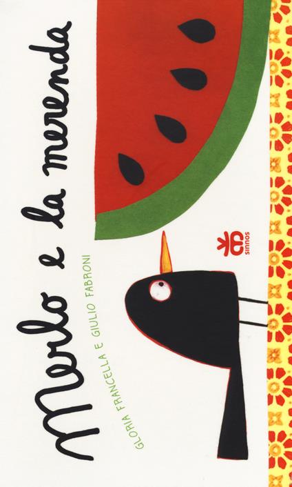 Merlo e la merenda - Gloria Francella,Giulio Fabroni - copertina