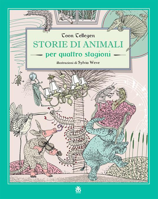 Storie di animali per quattro stagioni - Toon Tellegen - copertina