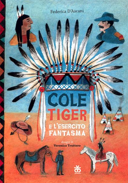 Cole Tiger e l'esercito fantasma - Federica D'Ascani - copertina