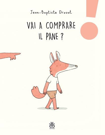 Vai a comprare il pane? Ediz. a colori - Jean-Baptiste Drouot - copertina