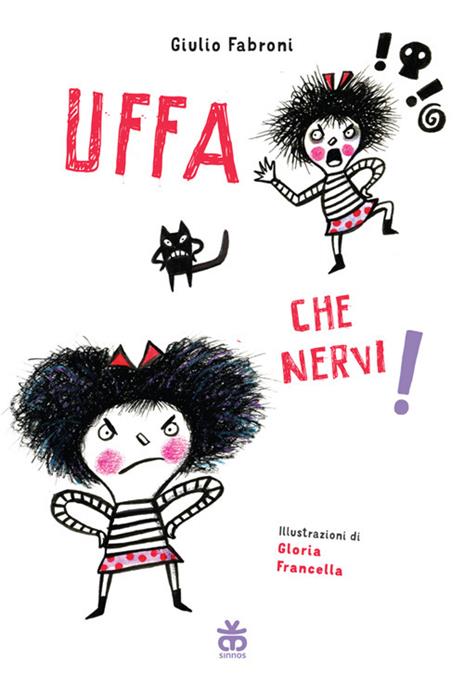 Uffa che nervi! Ediz. a colori - Giulio Fabroni - copertina