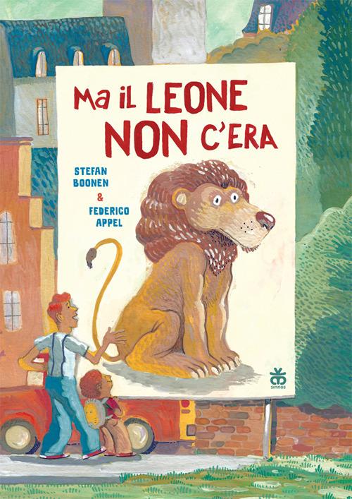 Ma il leone non c'era. Ediz. a colori - Stefan Boonen - copertina