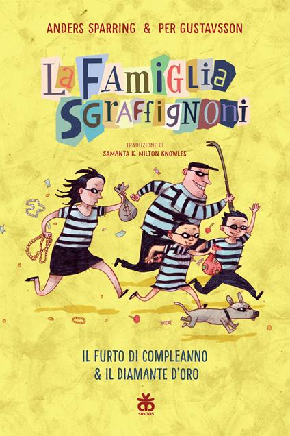 Il furto di compleanno-Il diamante d'oro. La famiglia Sgraffignoni. Ediz. a colori - Anders Sparring - copertina