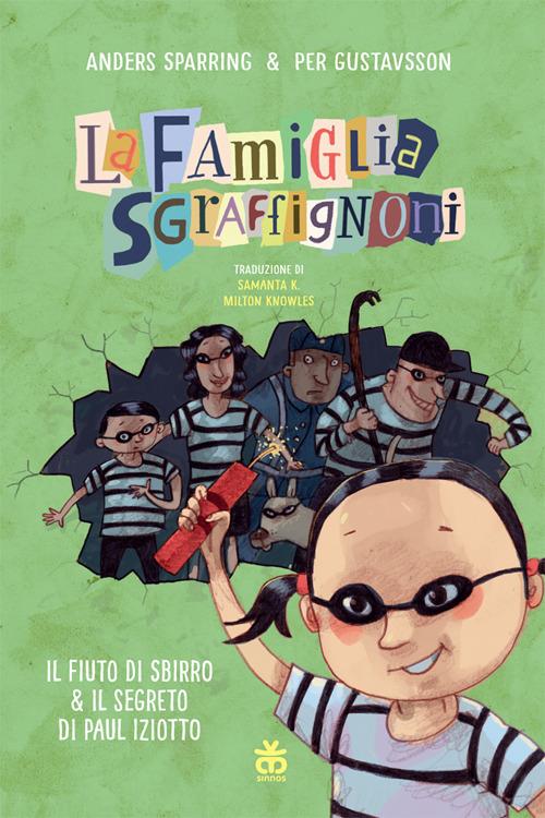 Il fiuto di Sbirro & Il segreto di Paul Iziotto. La famiglia Sgraffignoni. Ediz. a colori - Anders Sparring - copertina