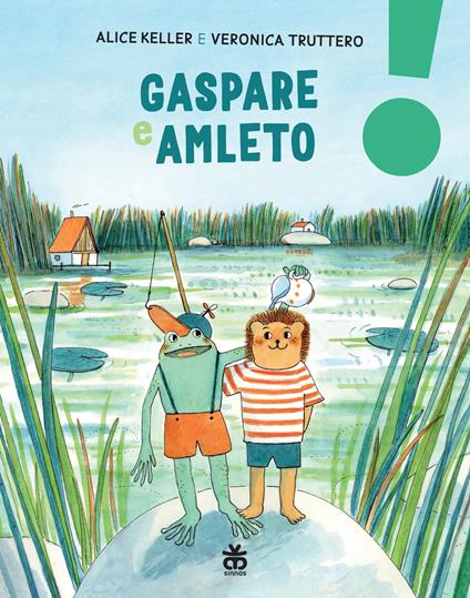 Gaspare e Amleto - Alice Keller,Veronica Truttero - ebook