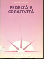 Fedeltà e creatività. Prospettive per la vita consacrata oggi