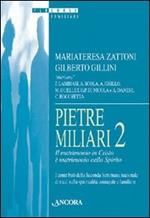 Pietre miliari. Vol. 2: Il matrimonio in Cristo è matrimonio nello Spirito.