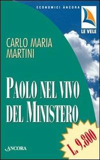 Paolo nel vivo del ministero - Carlo Maria Martini - copertina