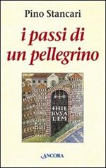 I passi di un pellegrino. I Canti delle ascensioni (Salmi 120-134)