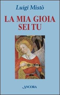 La mia gioia sei tu - Luigi Mistò - copertina