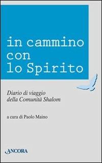 In cammino con lo Spirito. Diario di viaggio della comunità Shalom - copertina
