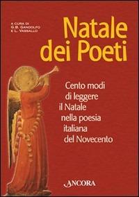 Natale dei poeti. Cento modi di leggere il Natale nella poesia italiana del Novecento - copertina