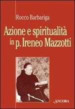 Azione e spiritualità nel servo di Dio