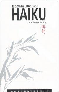 Il grande libro degli haiku. Testo giapponese a fronte - copertina