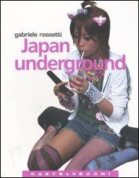 Japan underground - Gabriele Rossetti - copertina