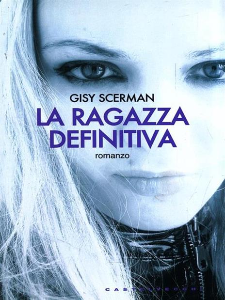 La ragazza definitiva - Gisela Scerman - 2