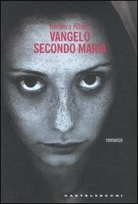Vangelo secondo Maria - Barbara Alberti - copertina
