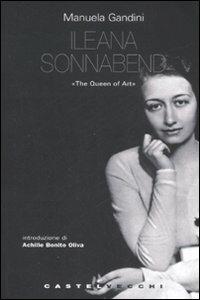 Ileana Sonnabend. «The Queen of Arts» - Manuela Gandini - copertina