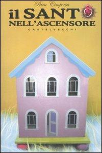 Il santo nell'ascensore - Petru Cimpoesu - copertina