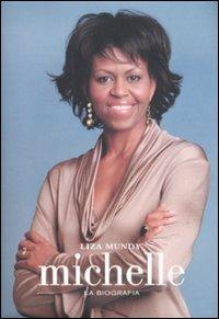 Michelle. La biografia - Liza Mundy - copertina