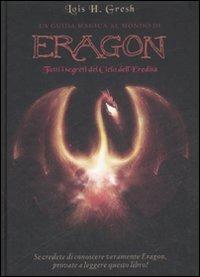 La guida magica al mondo di Eragon. Tutti i segreti del Ciclo dell'eredità - Lois H. Gresh - 5