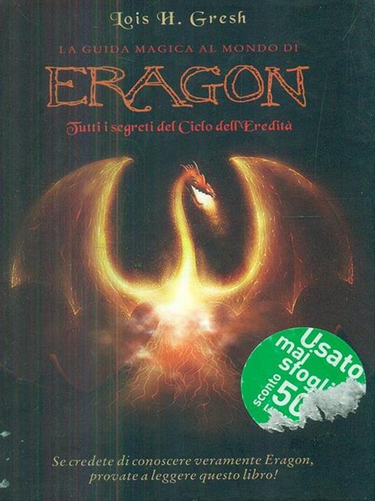 La guida magica al mondo di Eragon. Tutti i segreti del Ciclo dell'eredità - Lois H. Gresh - 6