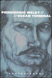 Ocean terminal - Piergiorgio Welby - copertina