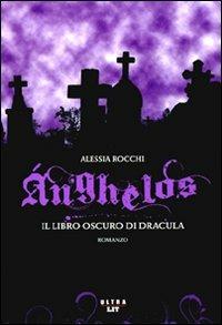 Anghelos. Il libro oscuro di Dracula