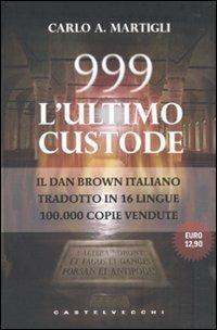  999. L'ultimo custode -  Carlo Adolfo Martigli - copertina