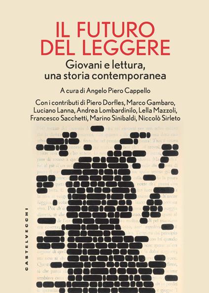 il futuro del leggere. Giovani e lettura, una storia contemporanea - copertina