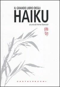 Il grande libro degli haiku. Testo giapponese a fronte - copertina