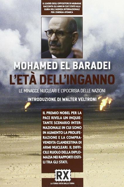 L'età dell'inganno. La forza del dialogo contro l'ipocrisia delle nazioni - Mohamed El Baradei - copertina