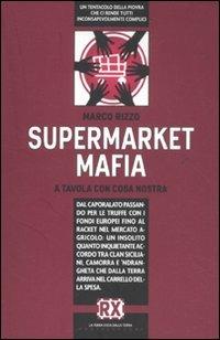 Supermarket mafia. A tavola con Cosa Nostra - Marco Rizzo - copertina